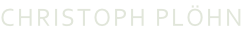 CHRISTOPH PLÖHN